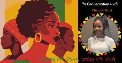 Learning with Power, Leading with Pride — In Conversation with Thembi Watt